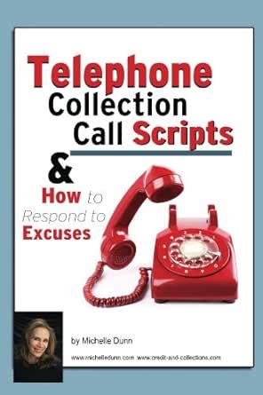 Telephone Collection call Scripts & How to respond to Excuses (The ...
