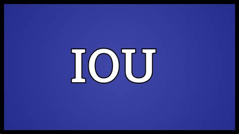 IOU Meaning