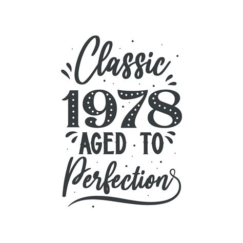Born in 1978 Vintage Retro Birthday, Classic 1978 Aged to Perfection ...