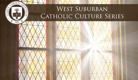 What is Catholic Culture? - A Catholic Vision of Culture in the 21st ...