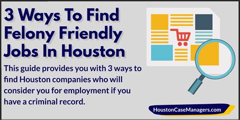3 Ways To Find Felony Friendly Jobs In Houston (2021)