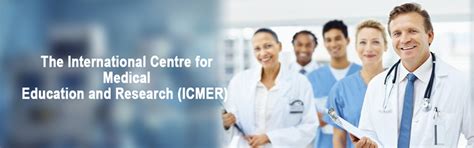 INTERNATIONAL CENTRE FOR MEDICAL EDUCATION AND RESEARCH (ICMER)