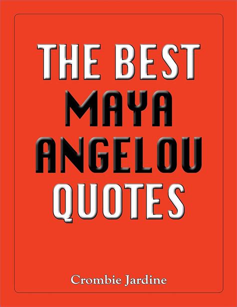 Best Maya Angelou Quotes eBook : Crombie Jardine: Amazon.in: Kindle Store