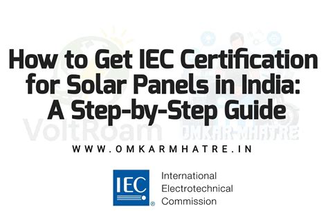How to Get IEC Certification for Solar Panels in India: A Step-by-Step ...
