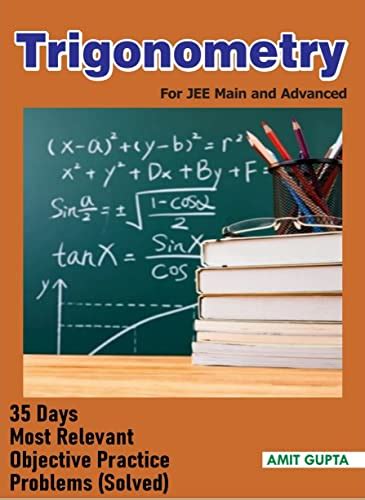 Trigonometry For JEE Main & Advanced : 35 Days Most Relevant Practice ...