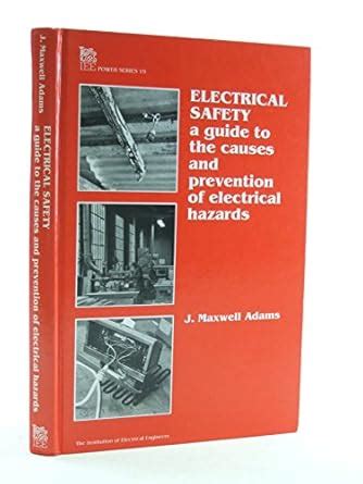 Buy Electrical Safety: A guide to the causes and prevention of ...