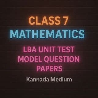 Class 7 Mathematics LBA Unit Test Model Question Papers – Kannada ...
