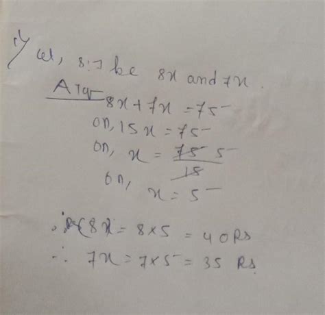 if rs .75 is shared by a and b in the ratio 8:7, b gets - Brainly.in