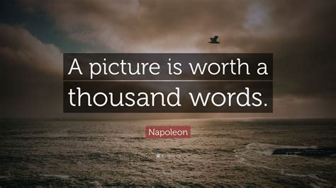 Napoleon Quote: “A picture is worth a thousand words.” (12 wallpapers ...