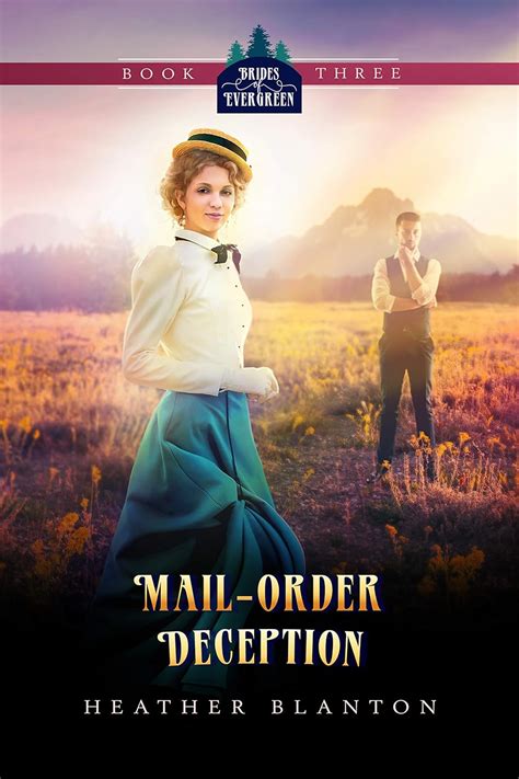 Mail-Order Deception: An Inspirational Mail Order Bride Romance (The ...