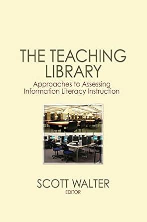 Buy The Teaching Library: Approaches to Assessing Information Literacy ...