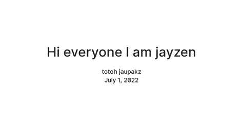 Hi everyone I am jayzen — Teletype