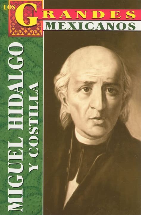 Buy Miguel Hidalgo y Costilla: Biografia (Los Gran Des Mexicanos) Book ...
