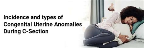 Incidence and types of congenital uterine anomalies during C-section