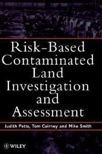Risk-Based Contaminated Land Investigation and Assessment: Buy Risk ...