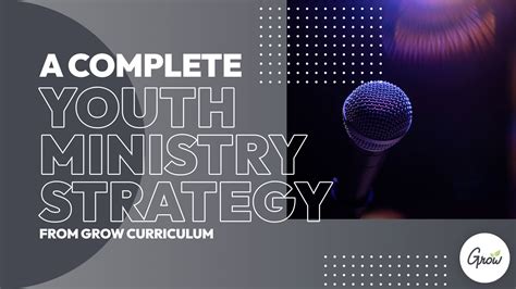 A Complete Youth Ministry Strategy from Grow Curriculum | Grow Youth ...