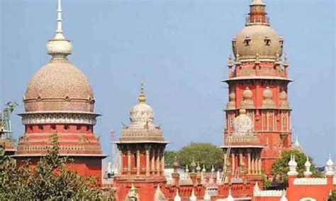 Madras HC directs Union, State governments to file counter to a plea ...