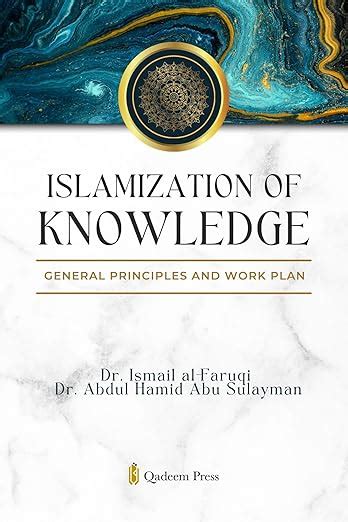Islamization of Knowledge - General principles and work plan eBook : Al ...