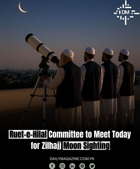 The Central Ruet-e-Hilal Committee will meet today in Islamabad to ...