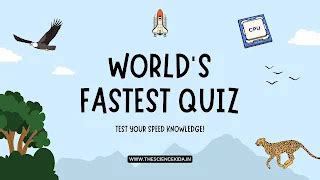 World’s Fastest Things Quiz | Test Your Speed Knowledge