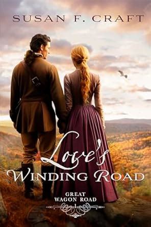 Love's Winding Road (Great Wagon Road Book 1) eBook : Craft, Susan F ...