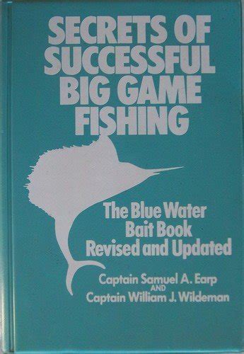 The blue water bait book;: Secrets of successful big game fishing : A ...