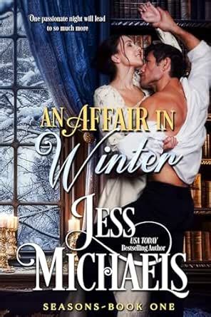An Affair in Winter (Seasons Book 1) eBook : Michaels, Jess: Amazon.in ...