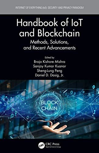 Handbook of IoT and Blockchain: Methods, Solutions, and Recent ...