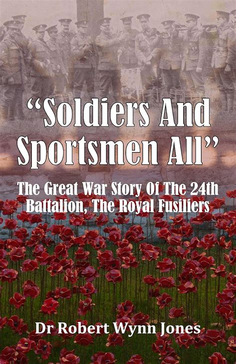 “Soldiers And Sportsmen All”: The Great War Story Of The 24th Battalion ...