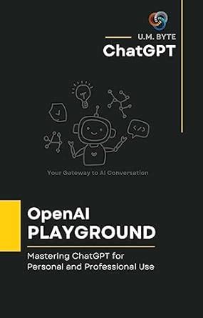 ChatGPT - OpenAI PLAYGROUND: Your Gateway to AI Conversation: Mastering ...