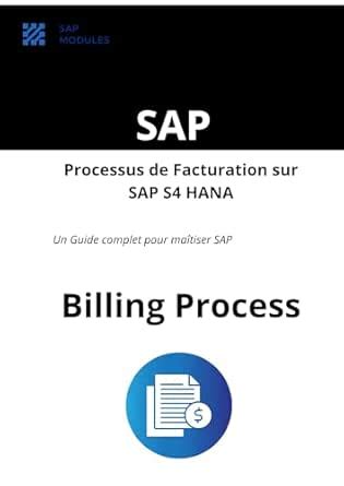 Processus de facturation (Billing) dans SAP S4 HANA_VF: Un guide ...