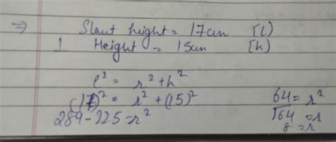 A conical tent has slant height 17cm and a perpendicular height of 15cm ...