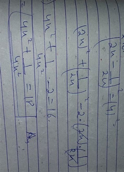 if 2x-1/2x=4 find 4x^2 + 1/4x^2 - Brainly.in