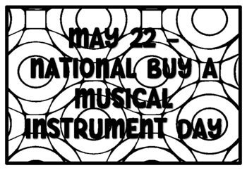 MAY 22 -NATIONAL BUY A MUSICAL INSTRUMENT DAY, May Coloring Pages ...