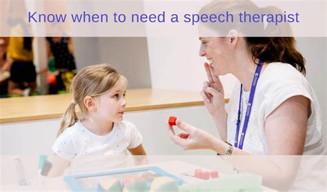 When do you need a speech therapist?