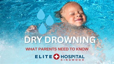What Parents Need to Know About Dry Drowning in Children - Elite ...
