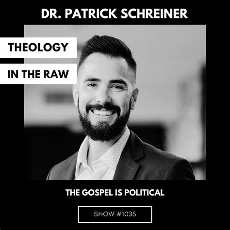 The Gospel is Political: Dr. Patrick Schreiner - Theology in the raw