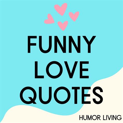101 Funny Love Quotes for Him and Her - Humor Living