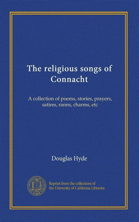 The religious songs of Connacht (v.1): A collection of poems, stories ...