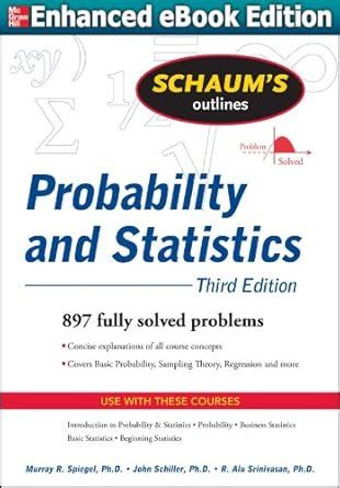 Schaums Outline of Probability and Statistics 3/E (ENHANCED EBOOK ...