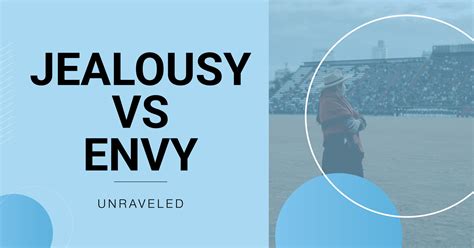 Jealousy vs Envy: Key Emotional Differences Explained