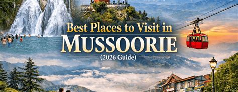 Best Places to Visit in Mussoorie | 2026 Guide