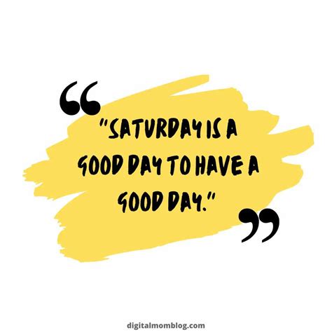 101 Best Saturday Quotes To Inspire A Relaxing Weekend