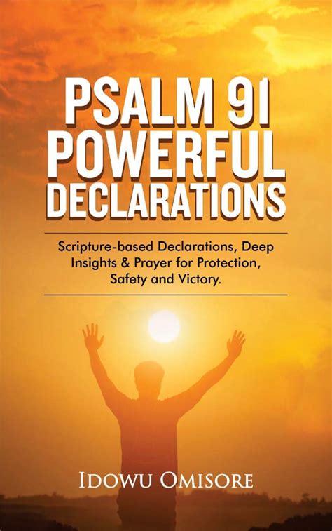 PSALM 91 POWERFUL DECLARATIONS: Scripture-based Declarations, Deep ...