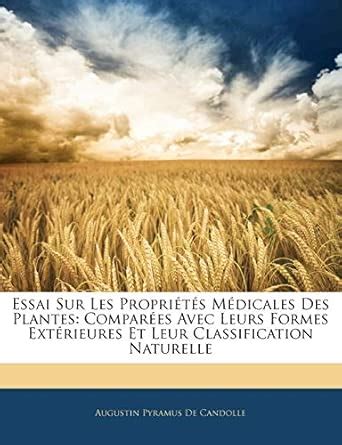 Buy Essai Sur Les Propriétés Médicales Des Plantes: Comparées Avec ...