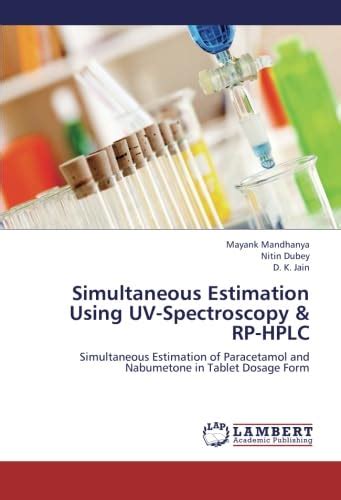 Simultaneous Estimation Using Uv Spectroscopy And Rp Hplc Simultaneous ...