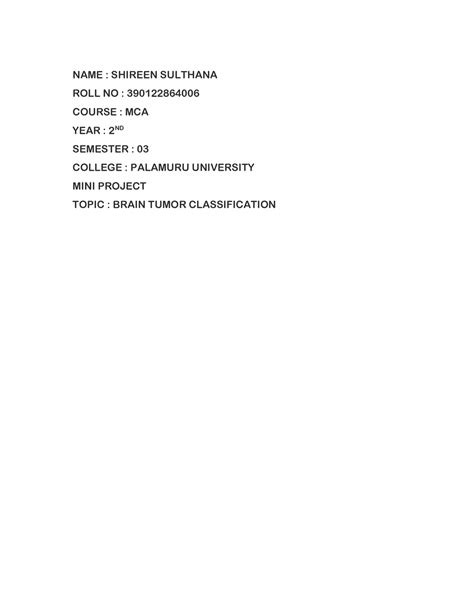 Tumor - Project - NAME : SHIREEN SULTHANA ROLL NO : 390122864006 COURSE ...