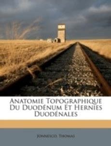 Anatomie topographique du duodenum et hernies duodenales: Buy Anatomie ...