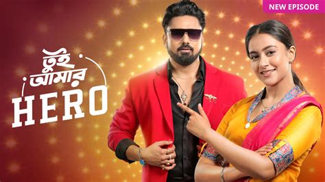 Tui Amaar Hero TV Serial - Watch Tui Amaar Hero Online All Episodes (1 ...
