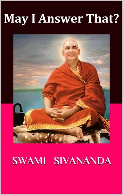May I Answer That?: A guide for the spiritual seekers eBook : Sivananda ...